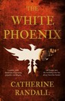 The White Phoenix - Catherine Randall - 9781913208875