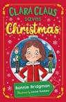 Clara Claus Saves Christmas - Bonnie Bridgman - 9781913230203
