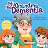 My Grandma Has Dementia - Alex Winstanley - 9781913230449