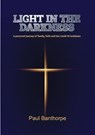Light in the Darkness - Paul Banthorpe - 9781913247904