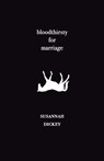 bloodthirsty for marriage - Susannah Dickey - 9781913268077