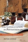 The Consultation in Phytotherapy - Peter Conway - 9781913274504