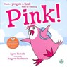 Pink! - Lynne Rickards - 9781913292614