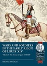 Wars and Soldiers in the Early Reign of Louis XIV - Bruno Mugnai - 9781913336431