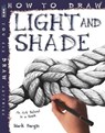 How To Draw Light & Shade - BERGIN,  Mark - 9781913337452