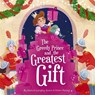 The Greedy Prince and the Greatest Gift - Samuel Langley-Swain - 9781913339586
