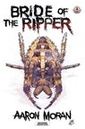 Bride of the Ripper - MORAN,  Aaron - 9781913359898