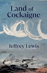 Land of Cockaigne - Jeffrey Lewis - 9781913368166