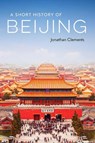A Short History of Beijing - Jonathan Clements - 9781913368463