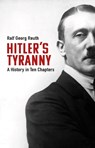 Hitler's Tyranny - Ralf Georg Reuth ; Peter Lewis - 9781913368623