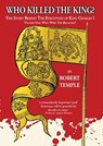 Who Killed The King? - Robert Temple - 9781913378059