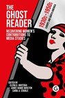 The Ghost Reader - Elena D. Hristova ; Aimee-Marie Dorsten ; Carol A. Stabile - 9781913380748