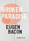 Broken Paradise - Eugen Bacon - 9781913387327