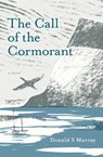 The Call of the Cormorant - Donald S Murray - 9781913393540