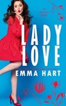 Lady Love - Emma Hart - 9781913405212