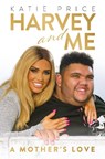 Katie Price: Harvey and Me - Katie Price - 9781913406691