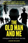 The Old Man And Me - Jason Wilson - 9781913406882