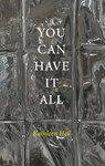YOU CAN HAVE IT ALL - Kathleen Heil - 9781913430184