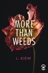 More Than Weeds - L Kiew - 9781913437657