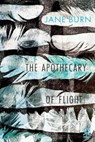 The Apothecary of Flight - Jane Burn - 9781913437961