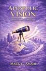 The The Apostolic Vision - Mark Amadi - 9781913438975