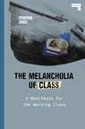 The Melancholia of Class - Cynthia Cruz - 9781913462277