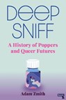 Deep Sniff - Adam Zmith - 9781913462420