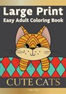 Large Print Easy Adult Coloring Book CUTE CATS - Pippa Page - 9781913467425