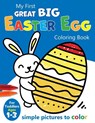 My First Great Big Easy Easter Egg Coloring Book For Toddlers Ages 1-3 - Creative Kids Studio - 9781913467760