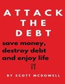 Attack the Debt - Scott McDowell - 9781913470166
