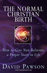 The Normal Christian Birth - David Pawson - 9781913472368