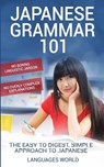 Japanese Grammar 101 - Languages World - 9781913488000