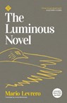 The Luminous Novel - Mario Levrero - 9781913505011