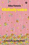 Oldladyvoice - Elisa Victoria - 9781913505103
