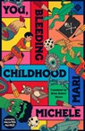 You, Bleeding Childhood - Michele Mari - 9781913505684