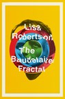 The Baudelaire Fractal - Lisa Robertson - 9781913512354