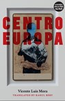 Centroeuropa - Vicente Luis Mora - 9781913512392