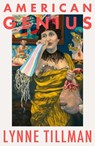 American Genius, A Comedy - Lynne Tillman - 9781913512521