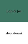 Lori & Joe - Amy Arnold - 9781913513375