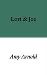 Lori & Joe - Amy Arnold - 9781913513399