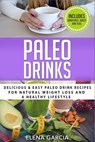 Paleo Drinks - Elena Garcia - 9781913517175