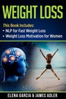 Weight Loss - Elena Garcia ; James Adler - 9781913517656
