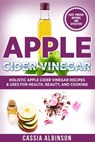 Apple Cider Vinegar - Cassia Albinson - 9781913517830