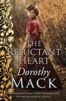 The Reluctant Heart: One woman's heart is the battleground for two persuasive suitors - Dorothy Mack - 9781913518257