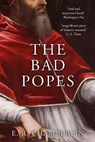 The Bad Popes - E R Chamberlin - 9781913518776