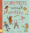 Scientists Are Saving the World! - Saskia Gwinn - 9781913520892