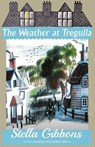 The Weather at Tregulla - Stella Gibbons - 9781913527778