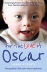For the Love of Oscar - Sarah Roberts - 9781913543129