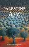 Palestine A - Z - Kate Thompson - 9781913544201