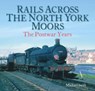 Rails Across the North York Moors - Michael Swift - 9781913555078